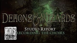 DEMONS &amp; WIZARDS - Studio Report: Recording the Choirs