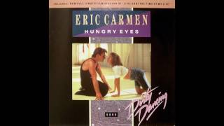 Eric Carmen - Hungry Eyes - 1987 - HQ - HD - Audio