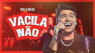 Guto Ferreira - Vacila Não | DVD “ÚNICO”