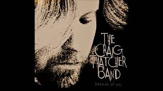 The Craig Thatcher Band - Because Of You (Contemporary Blues) 1996