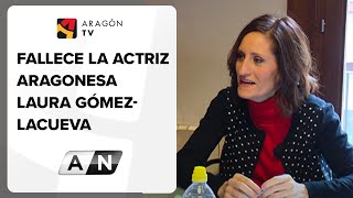 Fallece la actriz aragonesa Laura Gómez-Lacueva