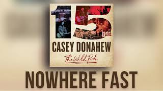 "Nowhere Fast" from "15 Years, The Wild Ride"