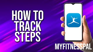 How To Track Steps Myfitnesspal Tutorial screenshot 5
