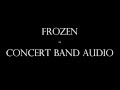 Frozen - Concert Band Audio
