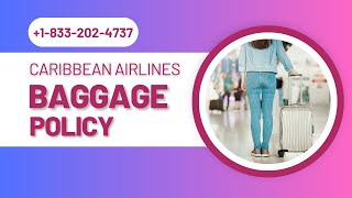 Caribbean Airlines Baggage Policy - Carry-on & Checked Items Guidelines