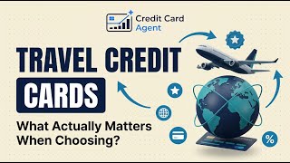 How To Choose a Travel Credit Card — What Actually Matters (Points, Fees, Perks)