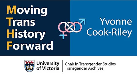 Yvonne Cook-Riley: Moving Trans History Forward 20...