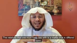 Who are the relatives you must keep ties with?  - Sheikh Dr Aziz bin Farhan Al Anizi