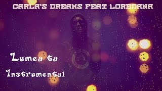 Carla's Dreams feat Loredana - Lumea ta | Studio instrumental | KARAOKE