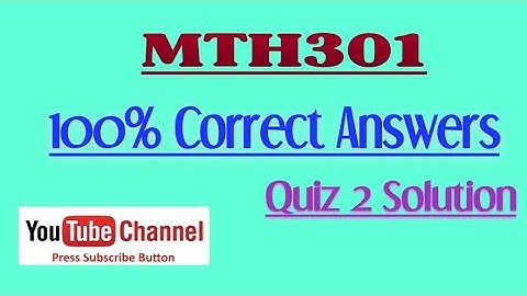 MTH301 Quiz2 Solution | 100% Correct answers |Spring 2021