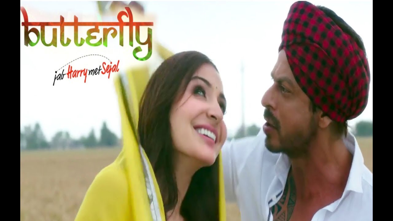 Jab Harry Met Sejal Butterfly Song Shahrukh Khan Anushka Sharma Review YouTube