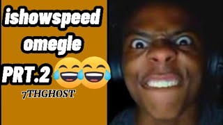 ISHOWSPEED - Omegle Funny MOMENTS prt.2