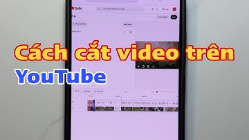 Cách cắt video trên YouTube