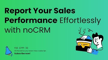 Report Your Sales Performance Effortlessly with noCRM
