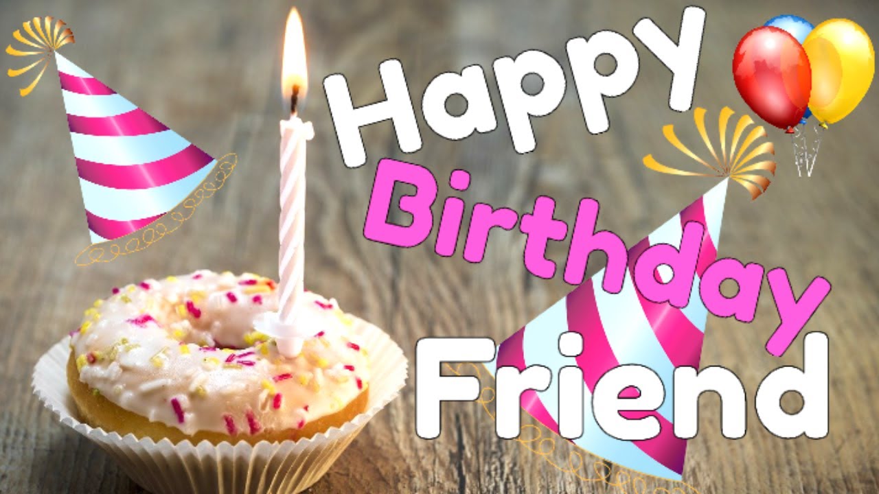 Happy birthday wishes for friend | Happy Birthday messages ...