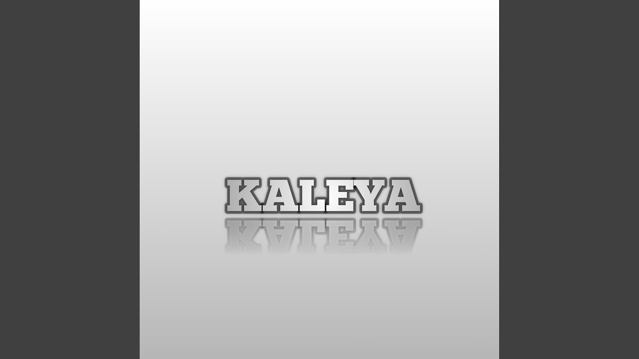 Watch KALEYA on YouTube Watch KALEYA on YouTube