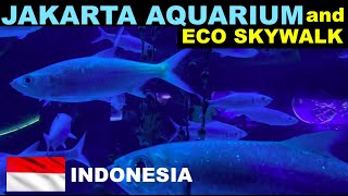 Jakarta Aquarium and Eco Skywalk