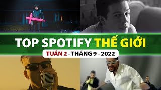 Top Bài Hát Nhiều Lượt Nghe Nhất Spotify Tuần Qua | Tuần 2 - Tháng 9 (2022)