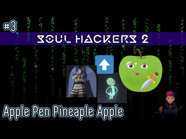 Soul Hacker 2 - Apple Pineaple Pen Apple Green Vinegar and Demonsのサムネイル