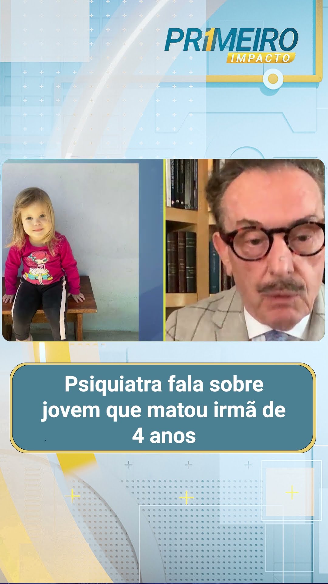 Psiquiatra fala sobre mulher que matou irmã de 4 anos