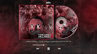 Vergonha Pra Mídia 3 - Salvador Da Rima, Kevin, Nog, Lele Jp, Gp, Ryan Sp Dj Boy,Nine & Nenê