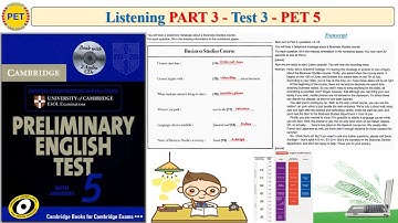 PET 5 Listening Part 3 Test 3 (Transcript + Key)