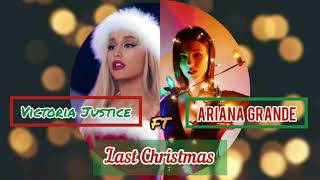 Last Christmas - Ariana Grande ft. Victoria Justice Mashup