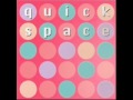 Quickspace 06 docile one