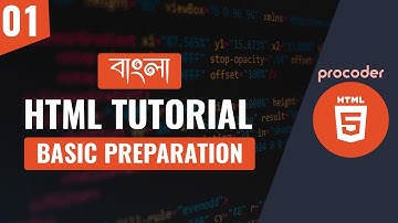 HTML Tutorial for Beginners in Bangla | Basic Preparation | Part 01