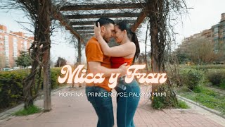 Morfina - Prince Royce, Paloma Mami | Mica y Fran