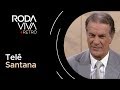 Roda Viva | Telê Santana | 1992