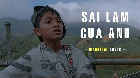 SAI LẦM CỦA ANH - Đình Dũng || #Hianhtrai Cover