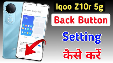 Iqoo z10r 5g me back button kaise lagaye / Iqoo z10r me back button kaise lagaye, back button