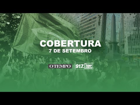 7 DE SETEMBRO: Acompanhe ao vivo a transmissão da RÁDIO SUPER e de O TEMPO das MANIFESTAÇÕES