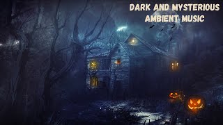Dark and Mysterious Ambient Background Music  (Into the Void)