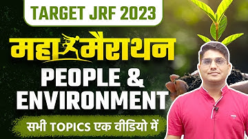 UGC NET/JRF 2023 Paper-1 | PEOPLE & ENVIRONMENT Maha Marathon | All Topics in One Video | Shiv Sir