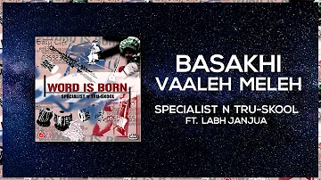 Basakhi Vaaleh Meleh | Full Audio | Specialist N Tru-Skool ft Labh Janjua | Word Is Born