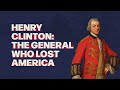 British General Henry Clinton and the American Revolutionary War