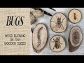Wood burning bugs on wooden ornaments