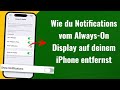 Wie du Notifications vom Always-On Display auf deinem iPhone entfernst