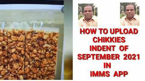 HOW TO UPLOAD CHIKKIES INDENT IN IMMS APP/JAGANANNA GORUMUDDA