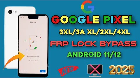 👉Google Pixel 3XL/ 3A XL/ 2XL/ 4XL Frp Lock Bypass 2025/ All Pixel Frp Unlock Android 11/12 ✅