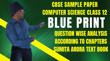 Blueprint CBSE Class 12 Sample Paper Computer Science 2024-25  Chapter wise Question analysis