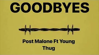 Goodbyes - Post Malone ft Young Thug (New Unreleased Music 2019) Goodbyes - Post Malone ft Young Thug (New Unreleased Music 2019)