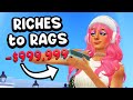 Riches to rags is literally impossible 