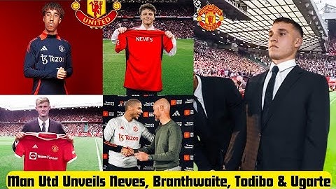 Manchester United Unveil Sensational Quartet: Neves, Branthwaite, Todibo & Ugarte!