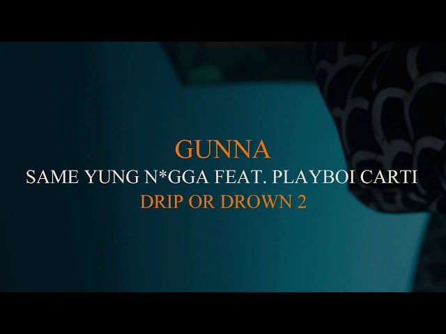 GUNNA - Same Yung Nigga