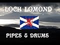 Loch lomond  pipes  drums of leanisch