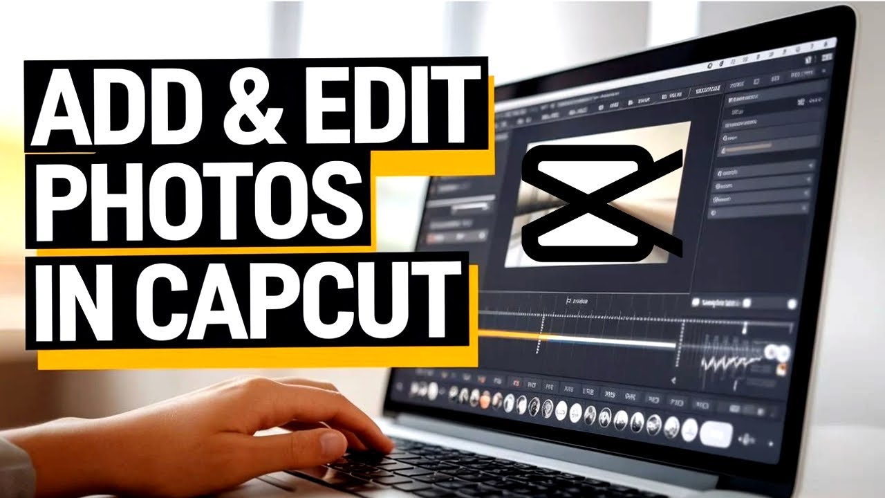 CapCut Tutorial: How to Add and Edit Pictures Like a Pro - YouTube
