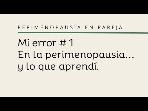 Mi error # 1 en la perimenopausia